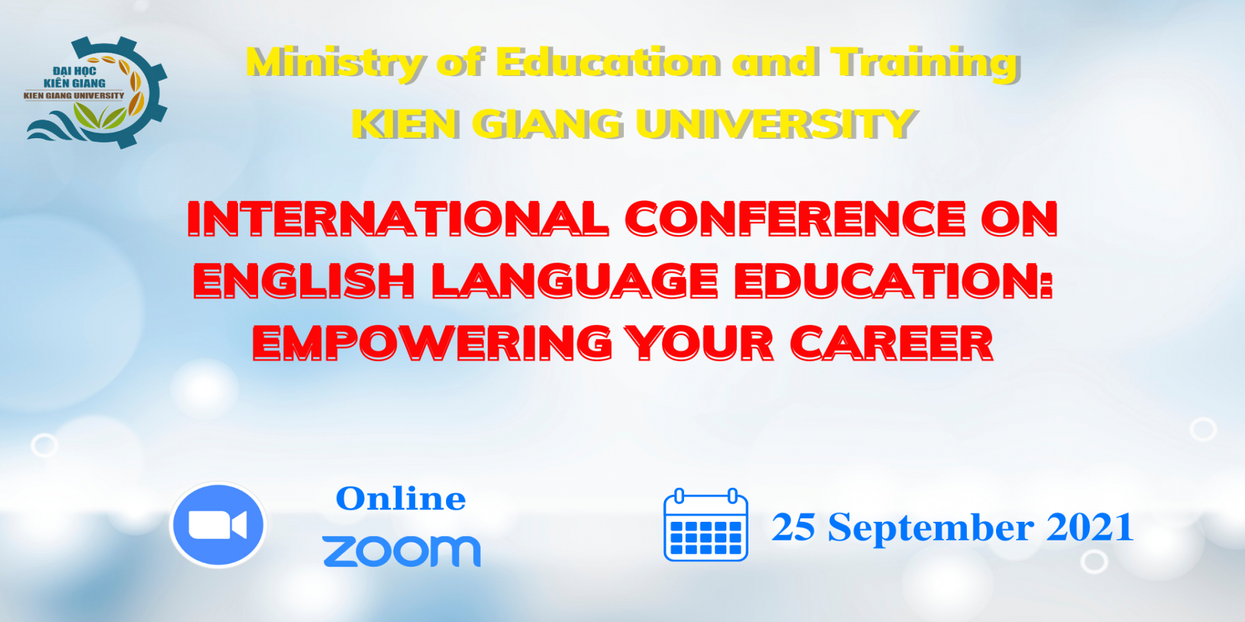 HỘI THẢO KHOA HỌC QUỐC TẾ ONLINE: INTERNATIONAL CONFERENCE ENGLISH LANGUAGE EDUCATION: EMPOWERING YOUR CAREER